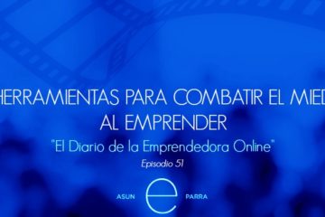 3 Herramientas para combatir el Miedo al emprender