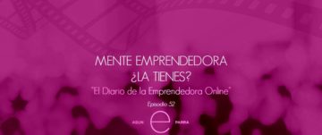 Mente Emprendedora, ¿la tienes?