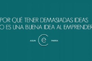 Por qué tener demasiadas ideas ¡no es una buena idea al empre...