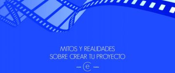 4 Mitos y 4 realidades sobre crear tu proyecto