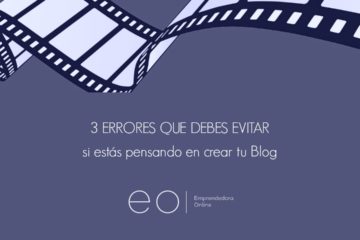 3 Errores que debes evitar al crear tu Blog