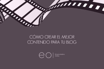 Cómo crear el mejor contenido para tu blog