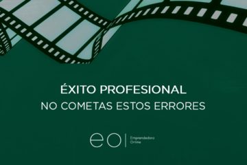 Éxito Profesional: NO COMETAS ESTOS ERRORES