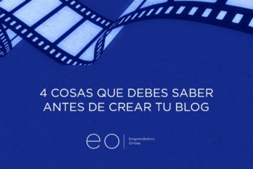 4 COSAS QUE DEBES SABER ANTES DE CREAR TU BLOG