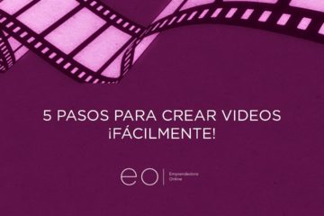 5 PASOS PARA CREAR VIDEOS ¡FÁCILMENTE!