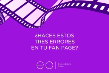 ¿HACES ESTOS TRES ERRORES EN TU FAN PAGE?